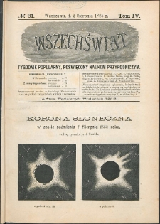 Wszechświat : Tygodnik popularny, poświęcony naukom przyrodniczym, 1885, T. 4, nr 31