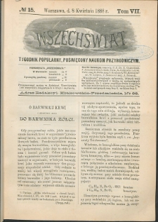 Wszechświat : Tygodnik popularny, poświęcony naukom przyrodniczym, 1888, T. 7, nr 15