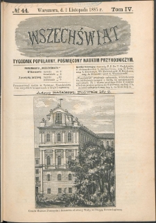 Wszechświat : Tygodnik popularny, poświęcony naukom przyrodniczym, 1885, T. 4, nr 44