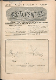Wszechświat : Tygodnik popularny, poświęcony naukom przyrodniczym, 1885, T. 4, nr 49