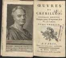 Oeuvres de Cr&eacute;billon. Nouv. &eacute;d. T.1