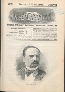 Wszechświat : Tygodnik popularny, poświęcony naukom przyrodniczym, 1888, T. 7, nr 21