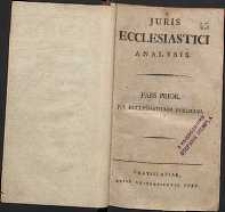 Juris ecclesiastici analysis. Pars prior.