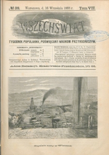 Wszechświat : Tygodnik popularny, poświęcony naukom przyrodniczym, 1888, T. 7, nr 38