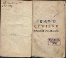 Prawo cywilne narodu polskiego [...]. T.1 [i 2]
