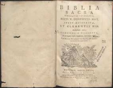 Biblia Sacra Vulgate editionis. Sixti V. Pontificis Max. jussu recognita et Clementis VIII, auctoritate edita [...]