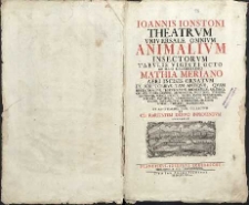 Theatrum universale omnium animalium insectorum tabulis viginti octo ab illo celeberrimo Mathia Meriano [...]