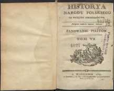 Historya narodu polskiego od początku chrześcijaństwa. Panowanie Piastów. T. 6