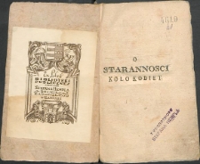 O staranności koło kobiet od czasu rozwiazania onych aż do końca połogu ; tudzież o r&oacute;żnych chorobach, kt&oacute;rym przez ten czasu przeciąg podlegaią [...]