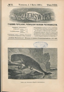 Wszechświat : Tygodnik popularny, poświęcony naukom przyrodniczym, 1889, T. 8, nr 9