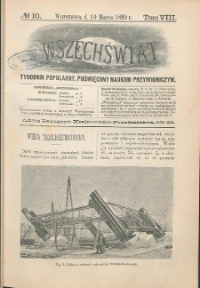 Wszechświat : Tygodnik popularny, poświęcony naukom przyrodniczym, 1889, T. 8, nr 10