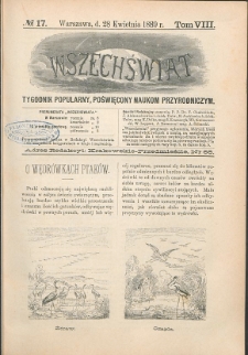Wszechświat : Tygodnik popularny, poświęcony naukom przyrodniczym, 1889, T. 8, nr 17