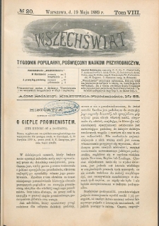 Wszechświat : Tygodnik popularny, poświęcony naukom przyrodniczym, 1889, T. 8, nr 20