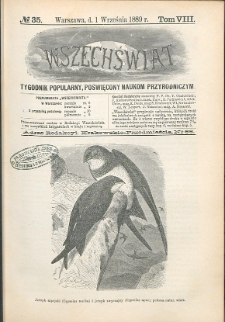 Wszechświat : Tygodnik popularny, poświęcony naukom przyrodniczym, 1889, T. 8, nr 35