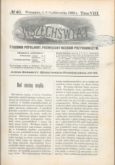 Wszechświat : Tygodnik popularny, poświęcony naukom przyrodniczym, 1889, T. 8, nr 40