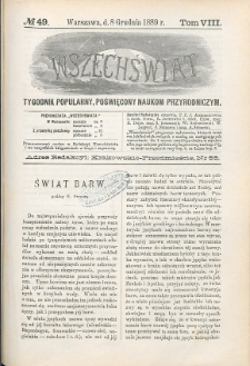 Wszechświat : Tygodnik popularny, poświęcony naukom przyrodniczym, 1889, T. 8, nr 49