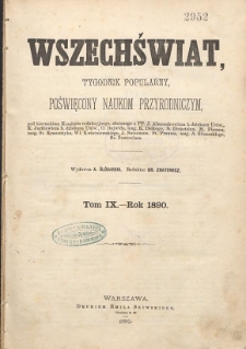 Wszechświat : Tygodnik popularny, poświęcony naukom przyrodniczym, 1890, T. 9, spis artykuł&oacute;w porządkiem abecadłowym nazwisk autor&oacute;w
