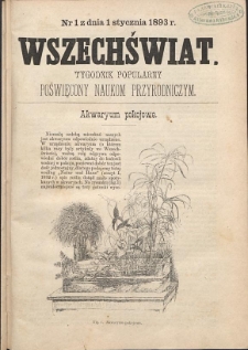 Wszechświat : Tygodnik popularny, poświęcony naukom przyrodniczym, 1893, T. 12, nr 1
