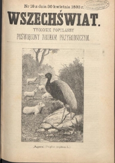Wszechświat : Tygodnik popularny, poświęcony naukom przyrodniczym, 1893, T. 12, nr 18