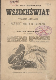 Wszechświat : Tygodnik popularny, poświęcony naukom przyrodniczym, 1894, T. 13, nr 1