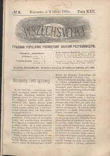 Wszechświat : Tygodnik popularny, poświęcony naukom przyrodniczym, 1894, T. 13, nr 6