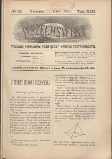 Wszechświat : Tygodnik popularny, poświęcony naukom przyrodniczym, 1894, T. 13, nr 10