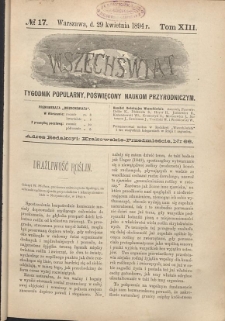 Wszechświat : Tygodnik popularny, poświęcony naukom przyrodniczym, 1894, T. 13, nr 17