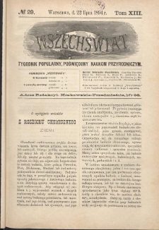 Wszechświat : Tygodnik popularny, poświęcony naukom przyrodniczym, 1894, T. 13, nr 29
