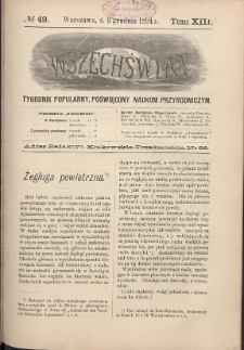Wszechświat : Tygodnik popularny, poświęcony naukom przyrodniczym, 1894, T. 13, nr 49
