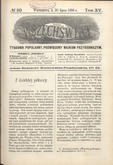 Wszechświat : Tygodnik popularny, poświęcony naukom przyrodniczym, 1896, T. 15, nr 30