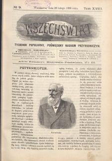 Wszechświat : Tygodnik popularny, poświęcony naukom przyrodniczym, 1899, T. 18, nr 9