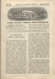 Wszechświat : Tygodnik popularny, poświęcony naukom przyrodniczym, 1899, T. 18, nr 23