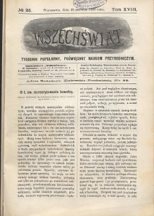 Wszechświat : Tygodnik popularny, poświęcony naukom przyrodniczym, 1899, T. 18, nr 25