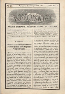Wszechświat : Tygodnik popularny, poświęcony naukom przyrodniczym, 1899, T. 18, nr 31