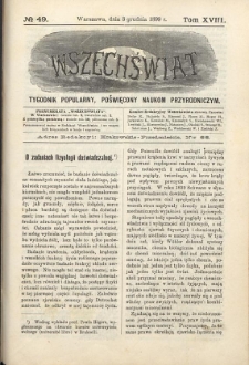 Wszechświat : Tygodnik popularny, poświęcony naukom przyrodniczym, 1899, T. 18, nr 49