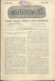 Wszechświat : Tygodnik popularny, poświęcony naukom przyrodniczym, 1904, T. 23, nr 30