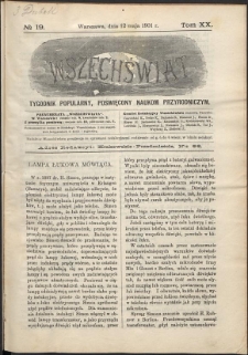 Wszechświat : Tygodnik popularny, poświęcony naukom przyrodniczym, 1901, T. 20, nr 19