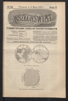Wszechświat : Tygodnik popularny, poświęcony naukom przyrodniczym, 1886, T. 5, nr 12