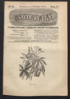 Wszechświat : Tygodnik popularny, poświęcony naukom przyrodniczym, 1886, T. 5, nr 14