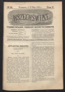 Wszechświat : Tygodnik popularny, poświęcony naukom przyrodniczym, 1886, T. 5, nr 21
