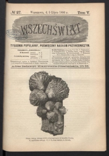 Wszechświat : Tygodnik popularny, poświęcony naukom przyrodniczym, 1886, T. 5, nr 27