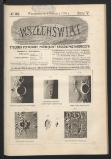 Wszechświat : Tygodnik popularny, poświęcony naukom przyrodniczym, 1886, T. 5, nr 32