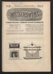 Wszechświat : Tygodnik popularny, poświęcony naukom przyrodniczym, 1886, T. 5, nr 45