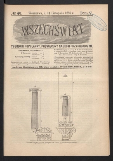 Wszechświat : Tygodnik popularny, poświęcony naukom przyrodniczym, 1886, T. 5, nr 46
