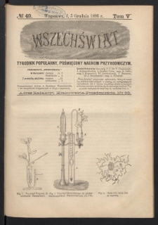 Wszechświat : Tygodnik popularny, poświęcony naukom przyrodniczym, 1886, T. 5, nr 49
