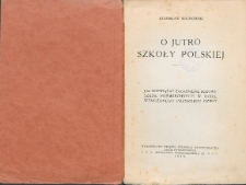 O jutro szkoły polskiej : jak rozwiązać zagadnienie budowy szkół powszechnych w dobie wzmożonego przyrostu dzieci