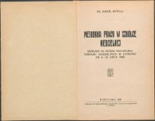 Metodyka pracy w szk&oacute;łce niedzielnej : wykłady na kursie nauczycieli szk&oacute;łek niedzielnych w Ustroniu od 9-14 lipca 1928