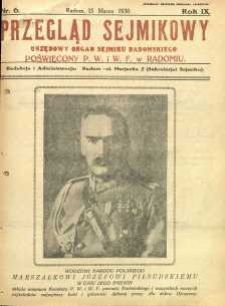 Przegląd Sejmikowy : Urzędowy Organ Sejmiku Radomskiego, 1930, R. 9, nr 6