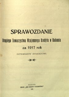 Sprawozdanie Drugiego Towarzystwa Wzajemnego Kredytu w Radomiu za rok 1917