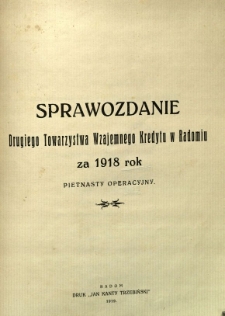 Sprawozdanie Drugiego Towarzystwa Wzajemnego Kredytu w Radomiu za rok 1918